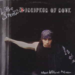 Little Steven And The Disciples Of Soul - Men Without Women