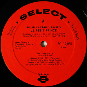 Antoine De Saint-Exupéry - Gérard Philipe Et Georges Poujouly Avec Pierre Larquey, Michel Roux (2), Jacques Grello, Sylvie Pelayo - Le Petit Prince -