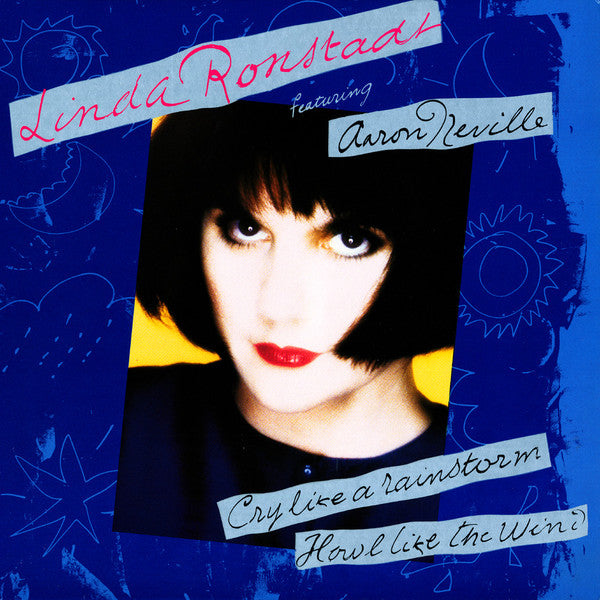 Linda Ronstadt - Cry Like A Rainstorm - Howl Like The Wind