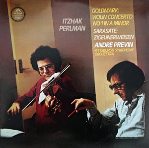 Karl Goldmark, Pablo De Sarasate, Itzhak Perlman, André Previn, Pittsburgh Symphony Orchestra - Violin Concerto No. 1 In A Minor / Zigeunerweisen - 1979