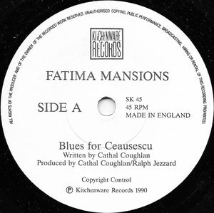 The Fatima Mansions - Blues For Ceausescu / 13th Century Boy