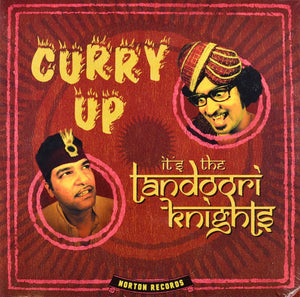 Tandoori Knights, The - Curry Up - 2010