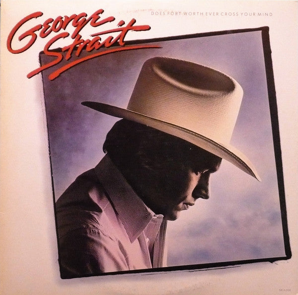 George Strait - Does Fort Worth Ever Cross Your Mind - 1984