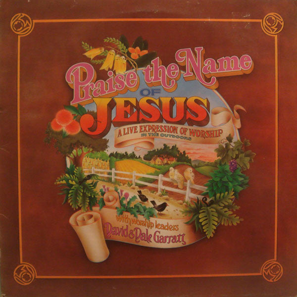 David And Dale Garratt - Praise The Name Of Jesus: A Live Expression Of Worship In The Outdoors - 1974