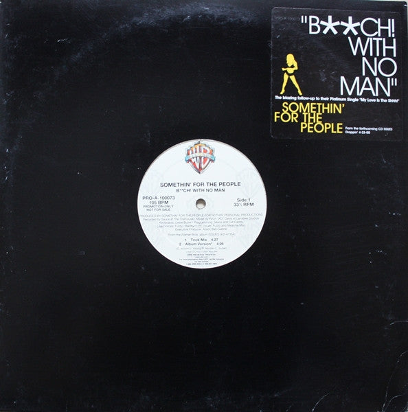 Somethin' For The People - B**ch! With No Man