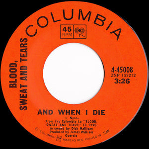 Blood, Sweat And Tears - And When I Die / Sometimes In Winter