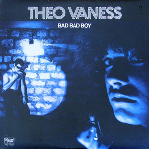 Theo Vaness - Bad Bad Boy