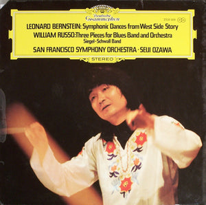 Leonard Bernstein / Bill Russo, Siegel-Schwall Band, The, San Francisco Symphony · Seiji Ozawa - Symphonic Dances From West Side Story / Three Pieces For Blues Band And Orchestra - 1973