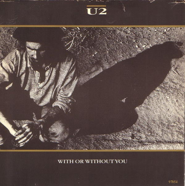 U2 - With Or Without You - 1987