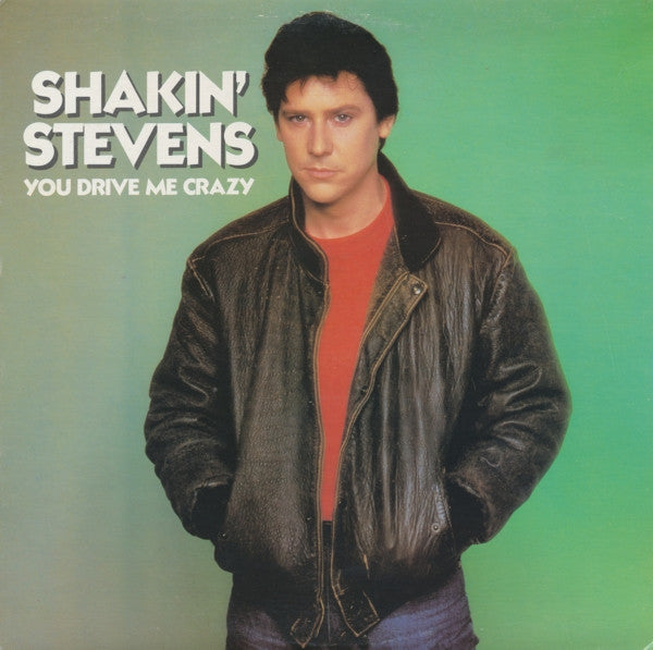 Shakin' Stevens - You Drive Me Crazy - 1982