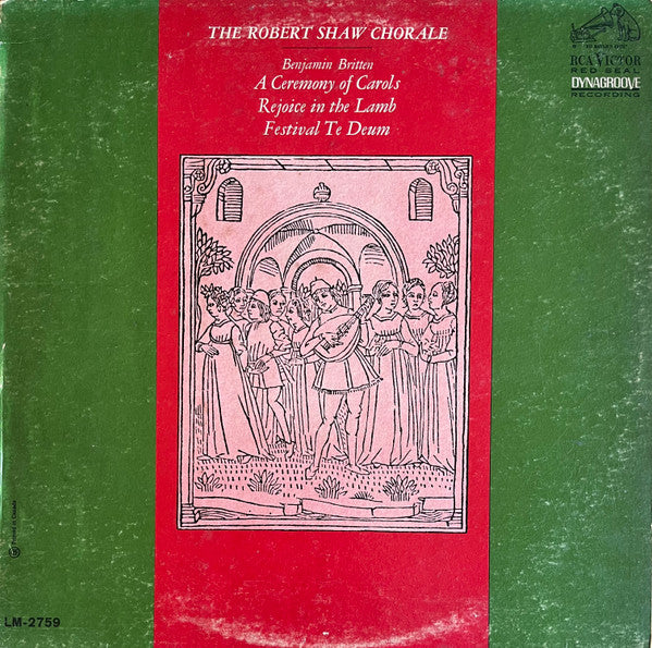 Robert Shaw Chorale, The : Benjamin Britten - A Ceremony Of Carols / Rejoice In The Lamb / Festival Te Deum -