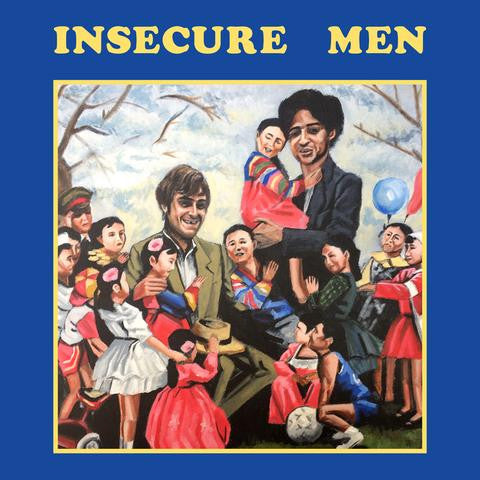 Insecure Men - Insecure Men - 2021