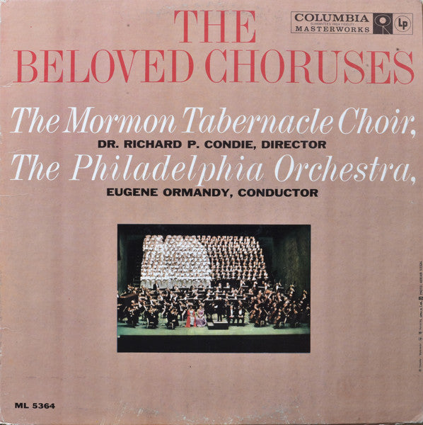 Mormon Tabernacle Choir, Richard P. Condie - Philadelphia Orchestra, The, Eugene Ormandy - The Beloved Choruses - 1958