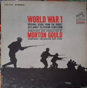 Morton Gould - World War I (Original Score From The Highly Acclaimed Television Series)