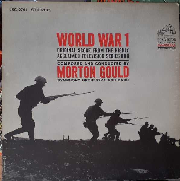 Morton Gould - World War I (Original Score From The Highly Acclaimed Television Series)