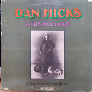 Dan Hicks And His Hot Licks - Original Recordings -