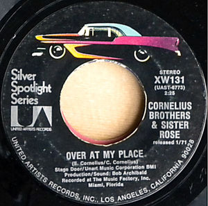 Cornelius Brothers & Sister Rose - Treat Her Like A Lady / Over At My Place - 1973