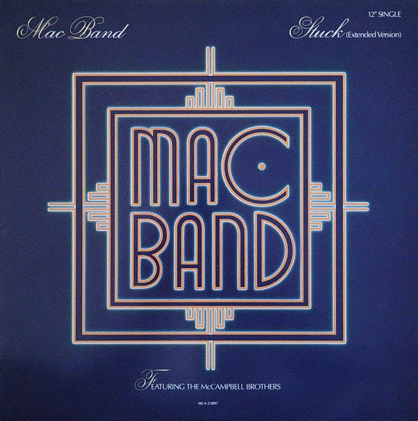 Mac Band Featuring The McCampbell Brothers - Stuck (Extended Version) - 1988