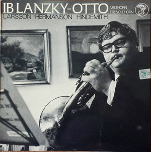 Ib Lanzky-Otto, Lars-Erik Larsson / Åke Hermanson / Paul Hindemith - Larson-Hermanson-Hindemith - 1971