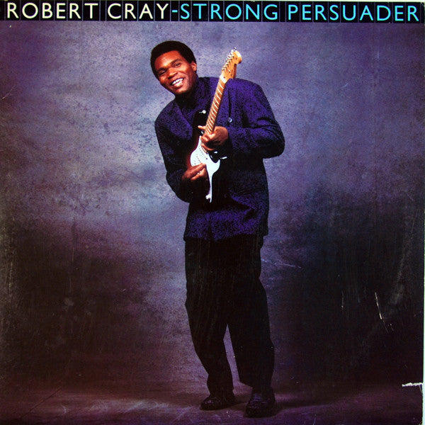 Robert Cray - Strong Persuader