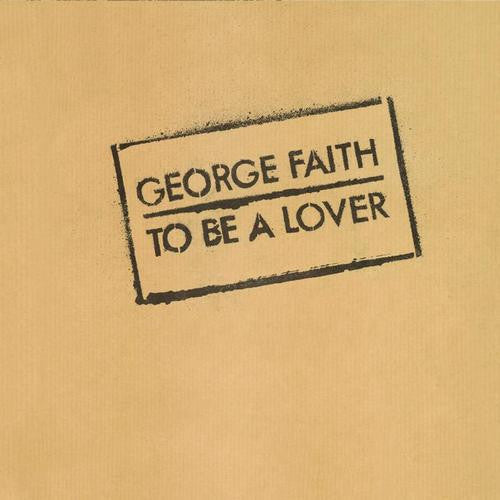 George Faith - To Be A Lover