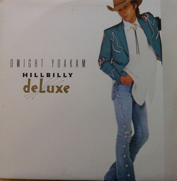 Dwight Yoakam - Hillbilly DeLuxe - 1987