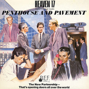 Heaven 17 - Penthouse And Pavement - 1981