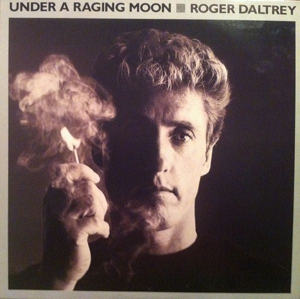 Roger Daltrey - Under A Raging Moon - 1985