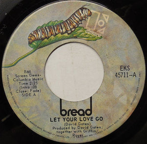 Bread - Let Your Love Go - 1971