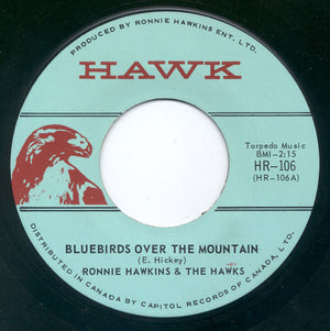 Ronnie Hawkins And Hawks (2), The - Bluebirds Over The Mountain / Diddley Diddley Daddy - 1965