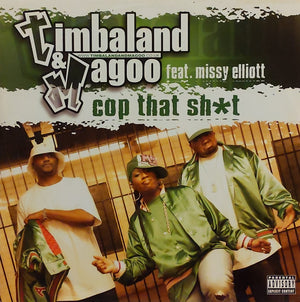 Timbaland & Magoo Feat. Missy Elliott - Cop That Sh*t - 2003