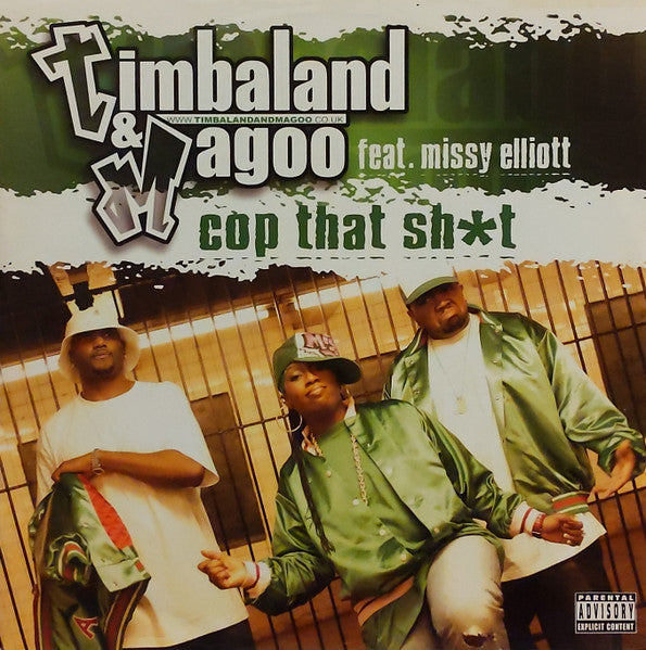Timbaland & Magoo Feat. Missy Elliott - Cop That Sh*t - 2003