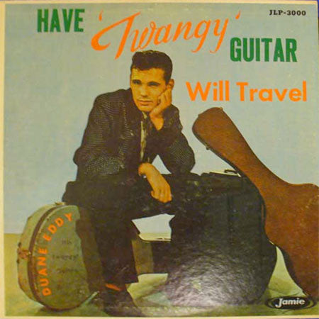 Duane Eddy - Have 'Twangy' Guitar Will Travel