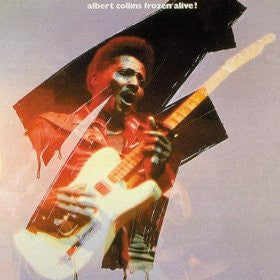 Albert Collins - Frozen Alive! - 1981