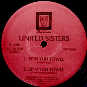 United Sisters / C.J. Colin Jackman - Spin Yuh Towel / They Mad Or What -
