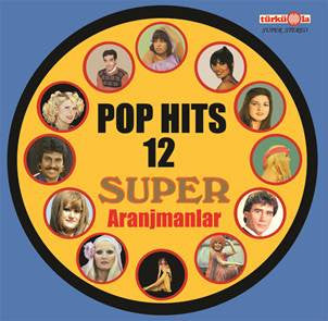 Various - Pop Hits 12. Super Aranjmanlar - 2021