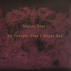 Mazzy Star - So Tonight That I Might See - 2025