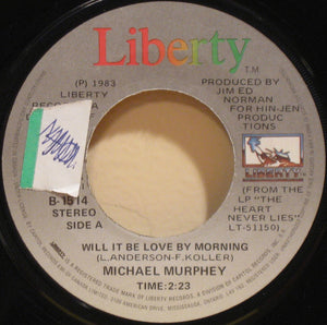 Michael Martin Murphey - Will It Be Love By Morning / Goodbye Money Mountain - 1983