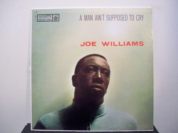 Joe Williams - A Man Ain't Supposed To Cry