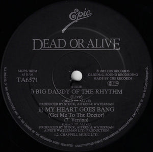 Dead Or Alive - My Heart Goes Bang (Get Me To The Doctor) - 1985
