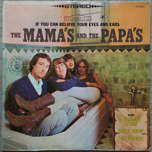 Mamas & The Papas, The - If You Can Believe Your Eyes And Ears - 1972