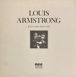 Louis Armstrong - July 4, 1900 / July 6, 1971 - 1971