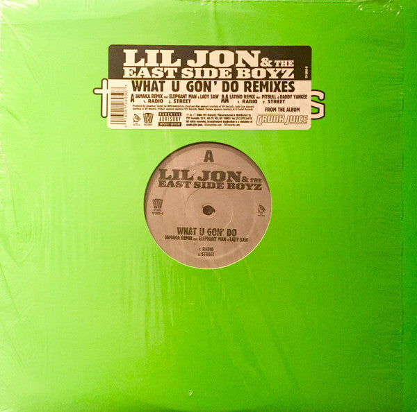 Lil' Jon & The East Side Boyz - What U Gon' Do (Remixes) - 2004