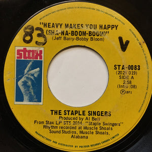 Staple Singers, The - Heavy Makes You Happy (Sha-Na-Boom Boom) / Love Is Plentiful - 1971