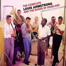 Louis Armstrong And Dukes Of Dixieland, The - The Complete Louis Armstrong And The Dukes Of Dixieland (CD) - 2007
