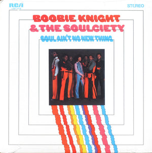 Boobie Knight & The Soulciety - Soul Ain't No New Thing -