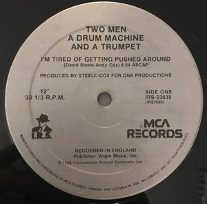 2 Men A Drum Machine And A Trumpet - Tired Of Getting Pushed Around - 1988