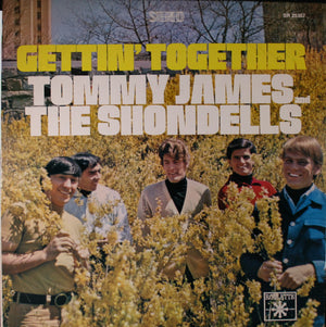 Tommy James & The Shondells - Gettin' Together - 1967