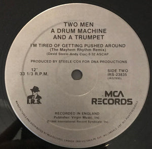 2 Men A Drum Machine And A Trumpet - Tired Of Getting Pushed Around - 1988