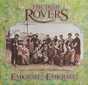 Irish Rovers, The - Emigrate! Emigrate! - 1973